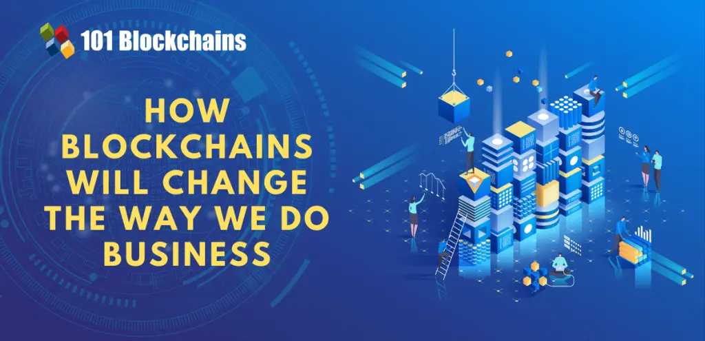 How blockchain is changing the way we do business